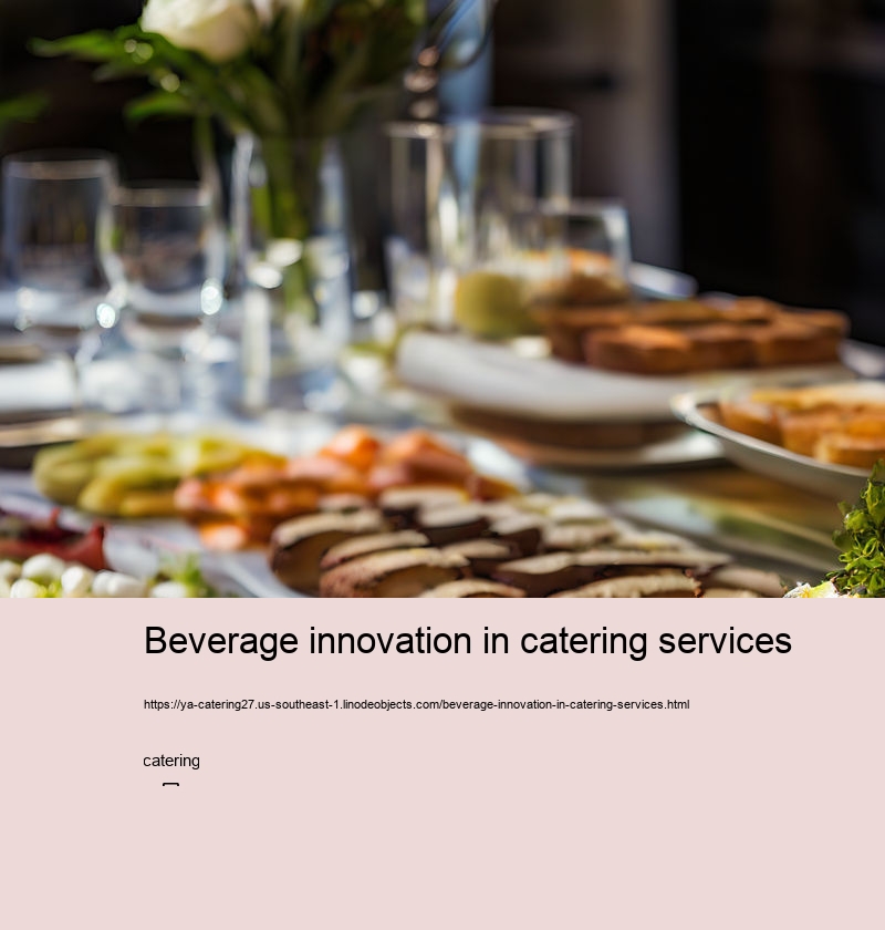 Beverage innovation in catering services