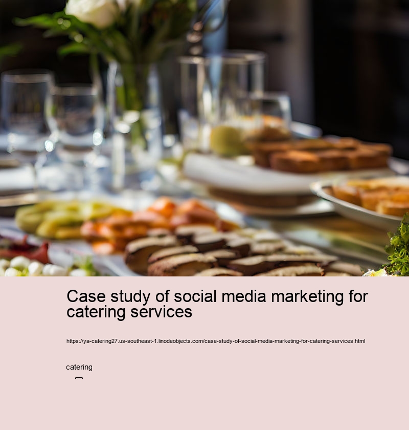 Case study of social media marketing for catering services