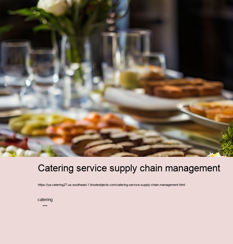 Catering service supply chain management