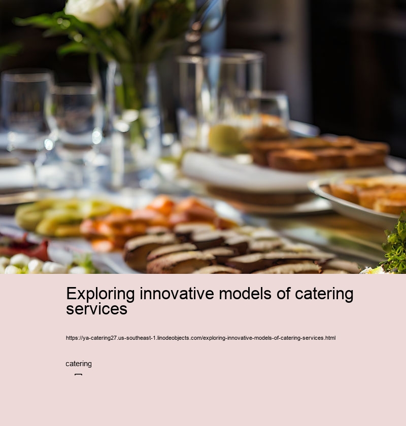 Exploring innovative models of catering services